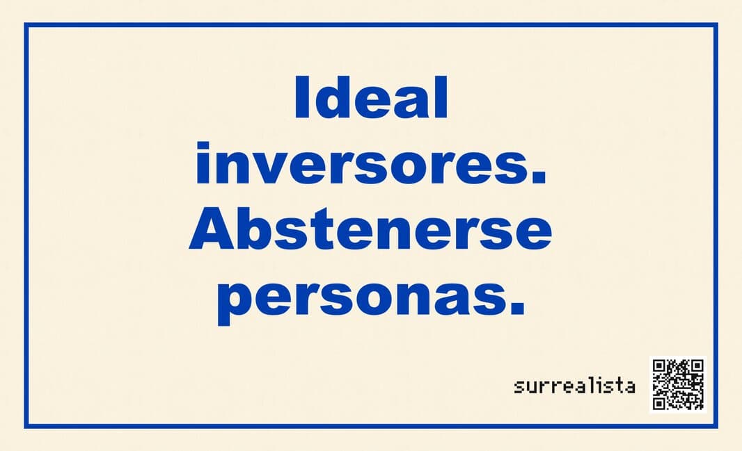 Ideal inversores. Abstenerse personas.