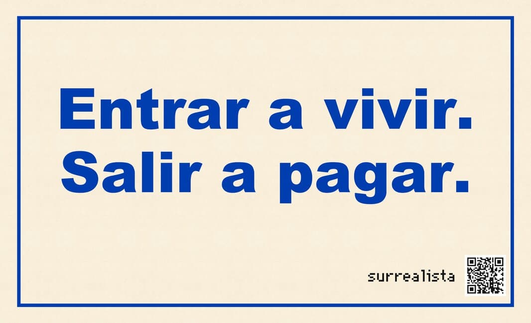 Entrar a vivir. Salir a pagar.